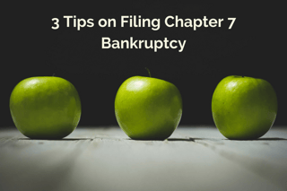 3 Tips on Filing Chapter 7 Bankruptcy.png